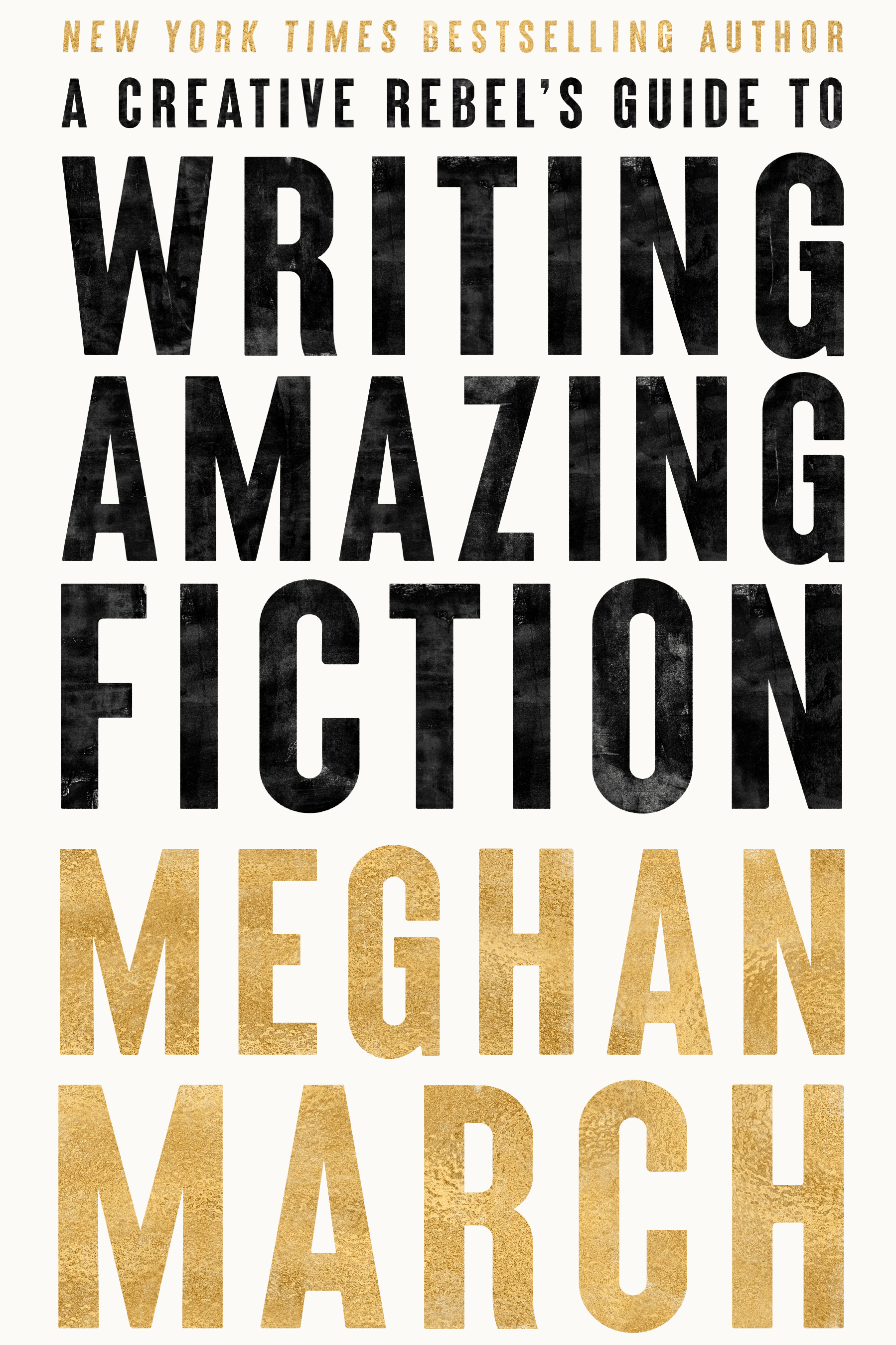 A Creative Rebel's Guide to Writing Amazing Fiction