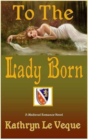To the Lady Born