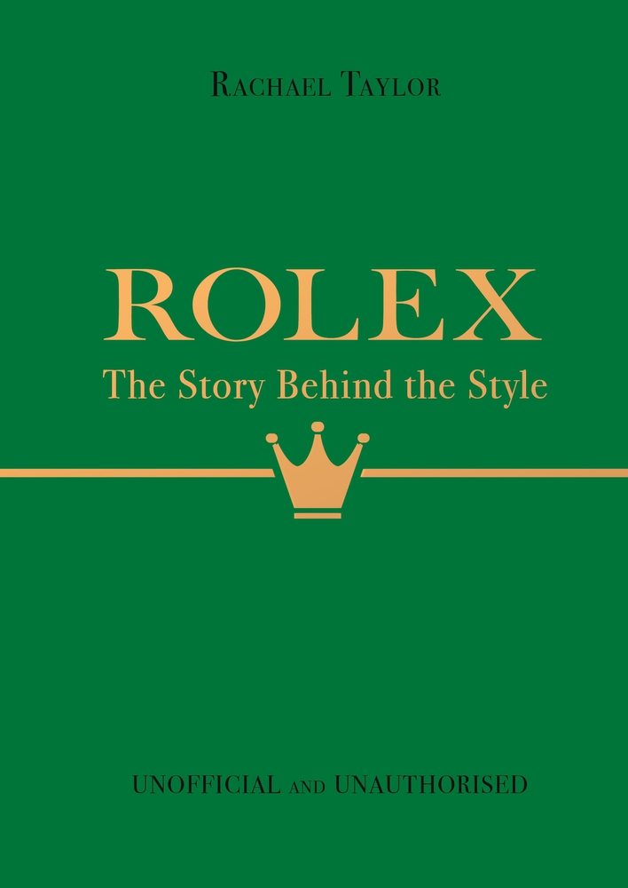 Rolex - The Story Behind the Style