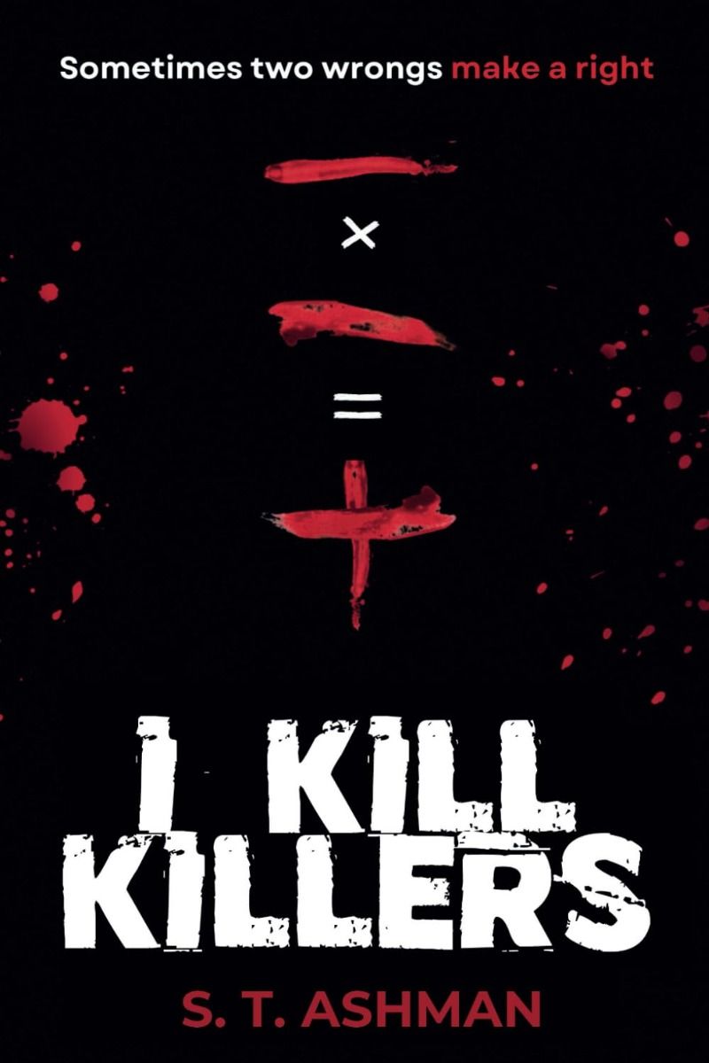 I Kill Killers - Dark Crime Series - Book 1