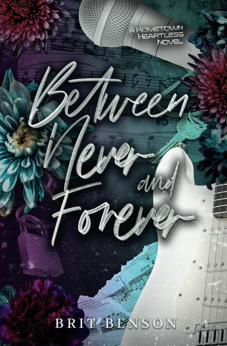 Between Never and Forever - The Hometown Heartless Series - Book 1 - Alternative Cover Edition