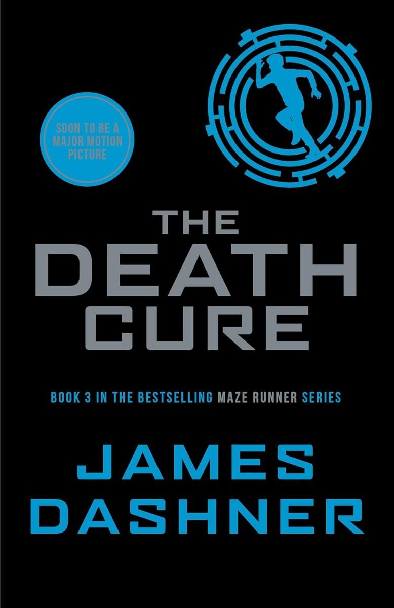 The Death Cure - The Maze Runner Series - Book 3
