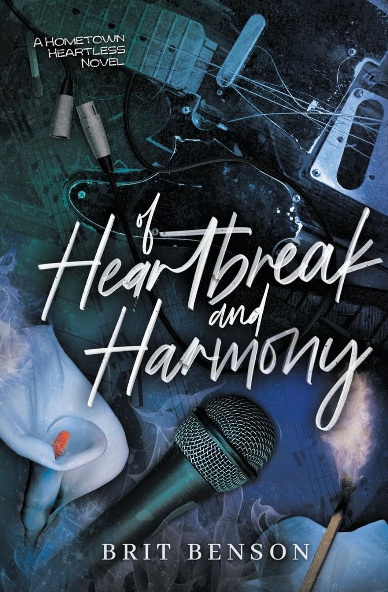 Of Heartbreak and Harmony - The Hometown Heartless Series - Book 2 - Alternative Cover Edition