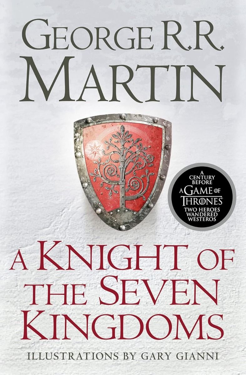 A Knight of the Seven Kingdoms - A Song of Ice and Fire Series