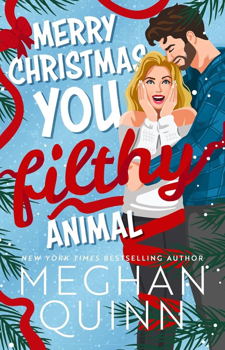 Merry Christmas, You Filthy Animal - How My Neighbour Stole Christmas Series - Book 2