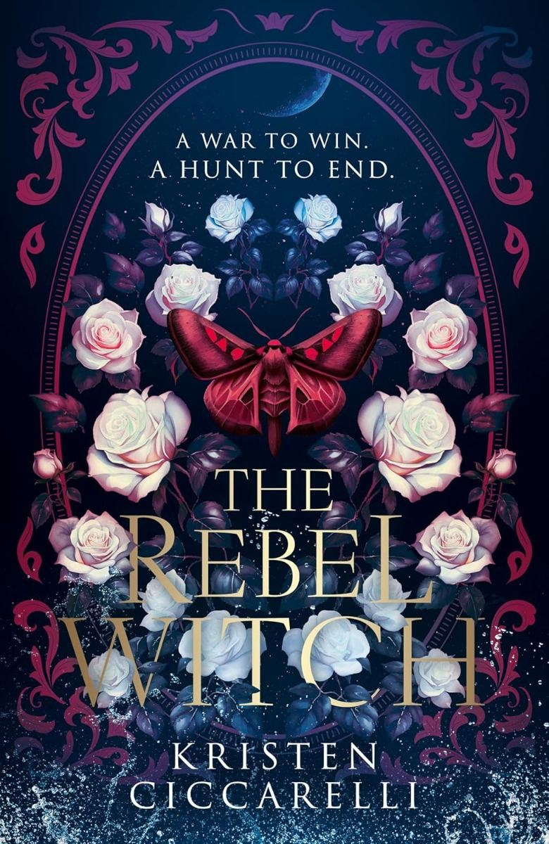The Rebel Witch - The Crimson Moth Duology - Book 2