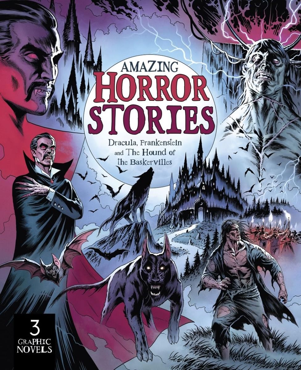 Amazing Horror Stories - Three Graphic Novels in One - Dracula, Frankenstein, and the Hound of the Baskervilles