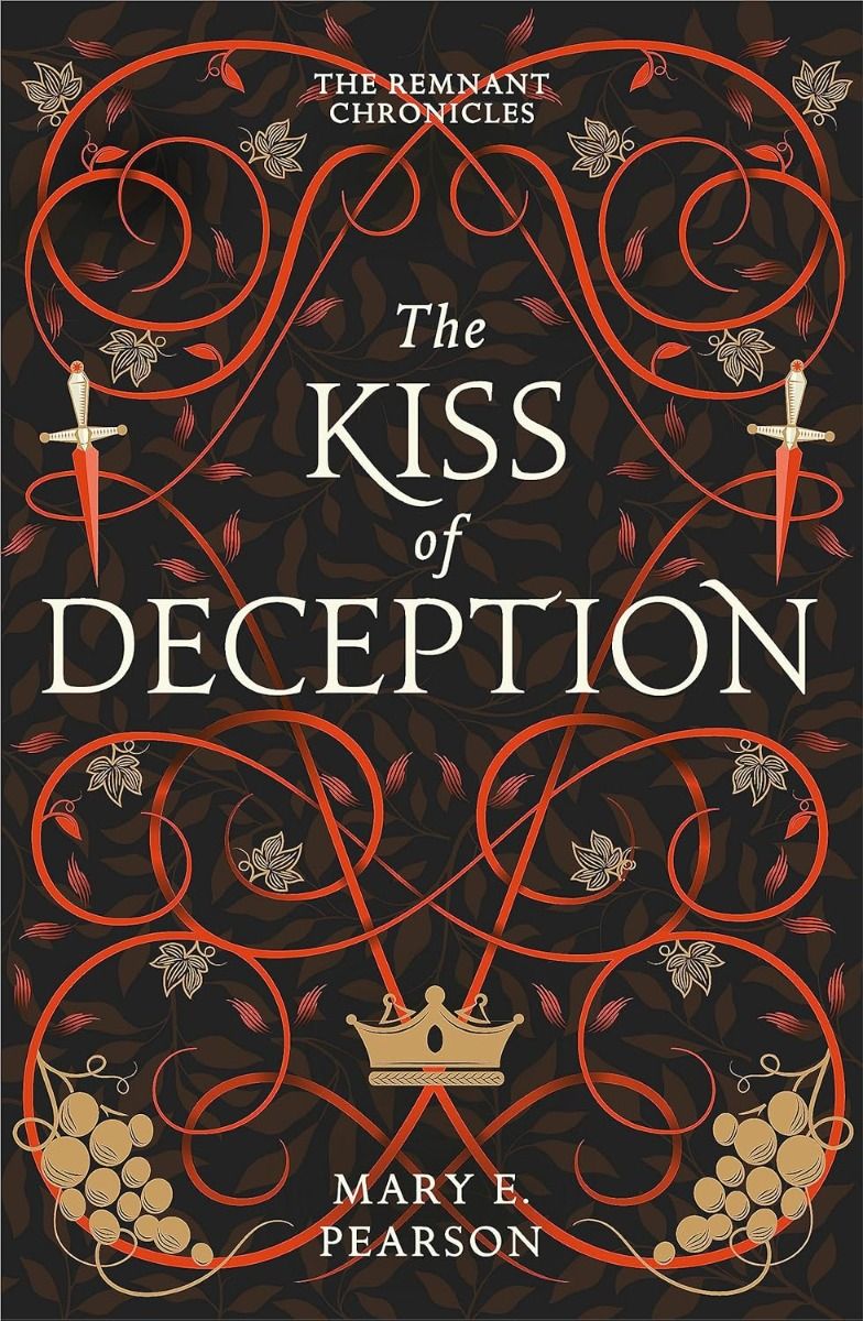 The Kiss of Deception - The Remnant Chronicles Series - Book 1