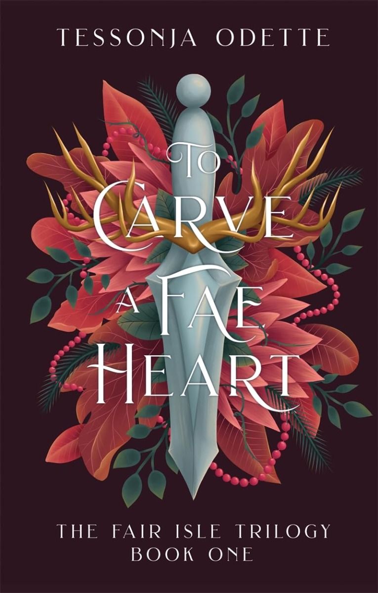 To Carve a Fae Heart - The Fair Isle Trilogy