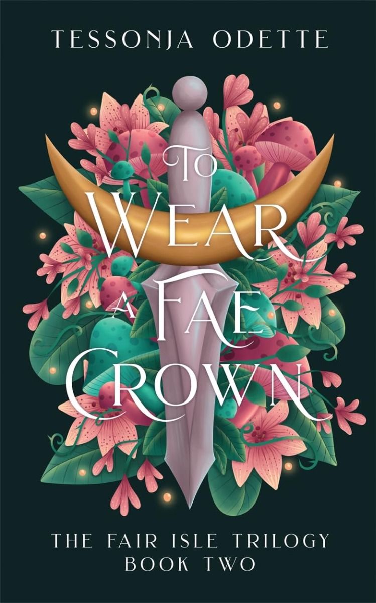 To Wear a Fae Crown - The Fair Isle Trilogy