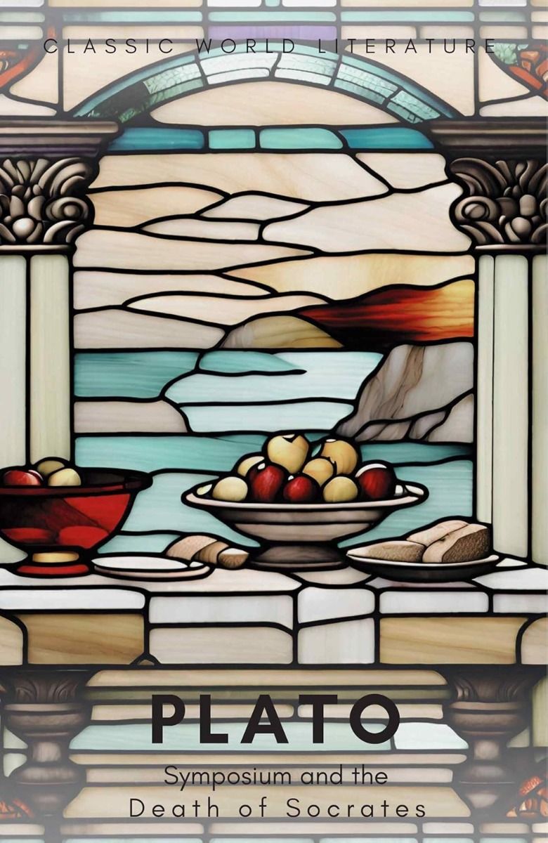 Symposium and the Death of Socrates - Wordsworth Classics of World Literature