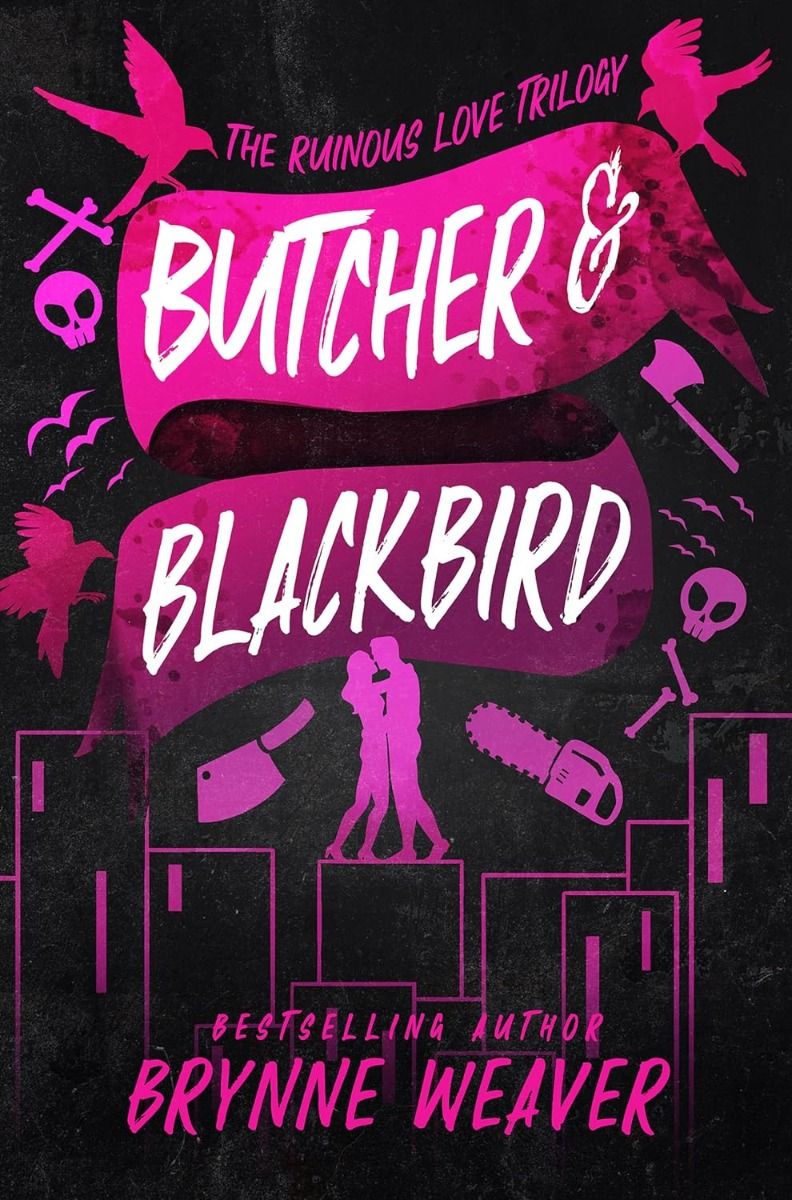 Butcher and Blackbird - The Ruinous Love Trilogy