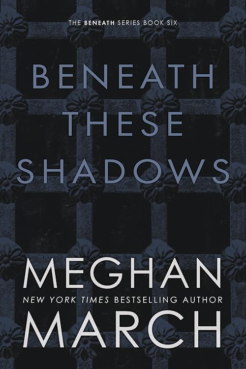 Beneath These Shadows