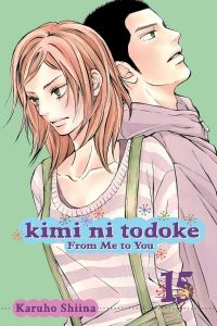 Kimi ni Todoke - From Me to You, Vol. 15