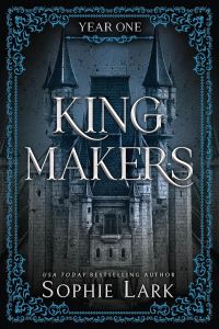 Kingmakers Year One - Kingmakers Series