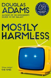 Mostly Harmless - The Hitchhiker's Guide to the Galaxy