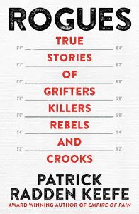 Rogues - True Stories of Grifters, Killers, Rebels and Crooks