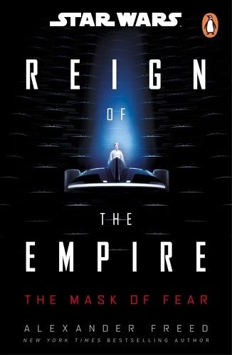 Star Wars - The Mask of Fear - Star Wars Reign of the Empire Series