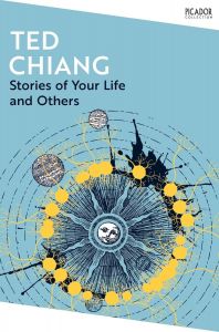 Stories of Your Life and Others - Picador Collection