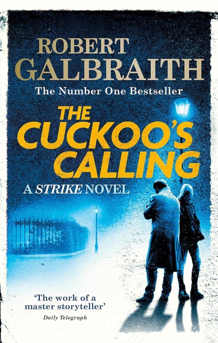 The Cuckoo's Calling - Cormoran Strike Series
