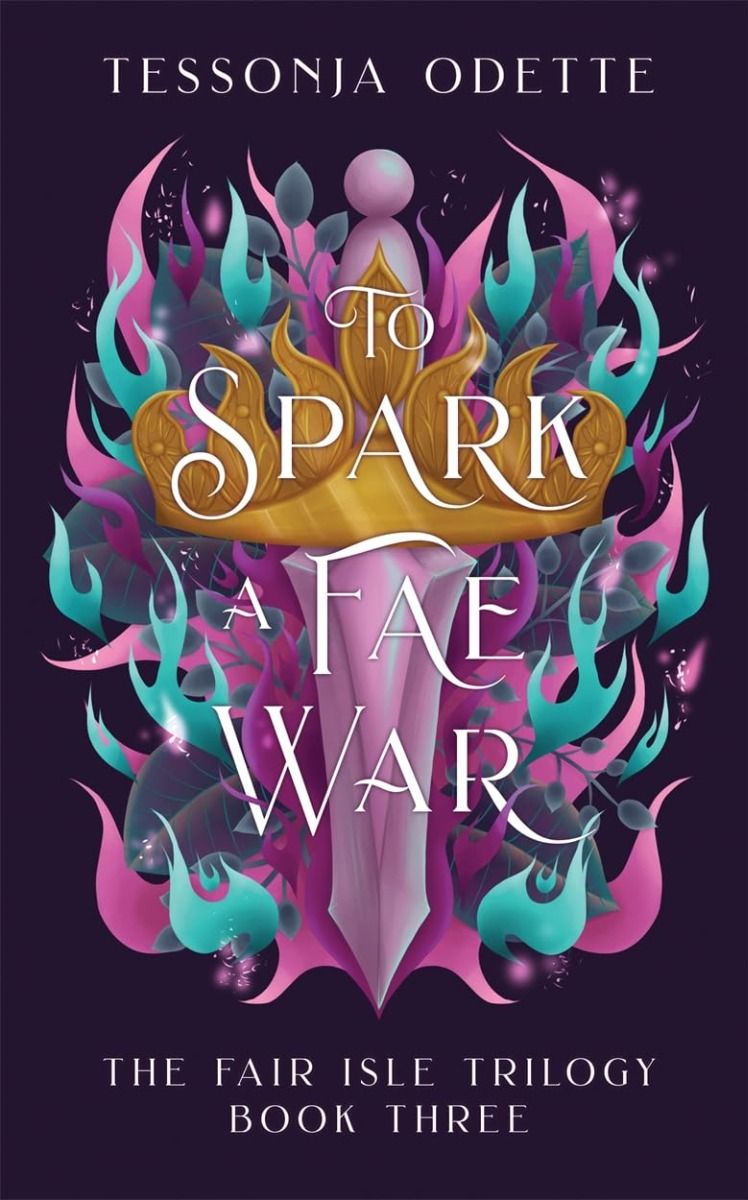 To Spark a Fae War - The Fair Isle Trilogy